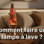 Comment faire une lampe à lave maison ?